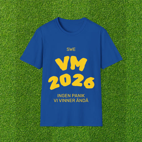 T-Shirt — INGEN PANIK, VI VINNER ENDÅ — SWE VM 2026 Blue & Yellow Soccer Tee